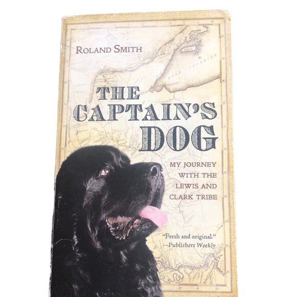 Other - The Captain's Dog - My Journey with The Lewis and Clark Tribe